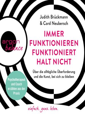 cover image of Immer funktionieren funktioniert halt nicht--Über die alltägliche Überforderung und die Kunst, bei sich zu bleiben. Coach und Psychotherapeut erzählen aus der Praxis (Ungekürzte Lesung)